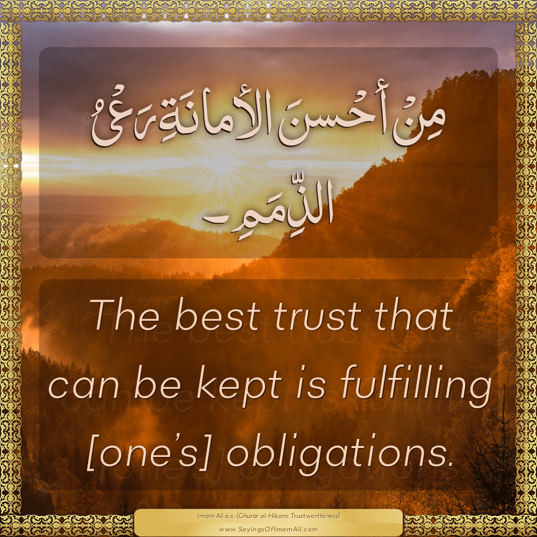 The best trust that can be kept is fulfilling [one’s] obligations.